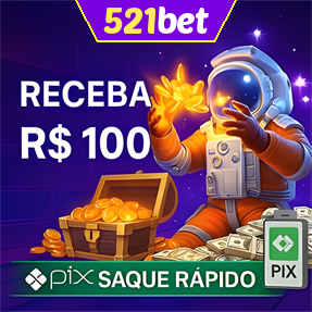 521bet Ganhe R$ 100,00 Gratis